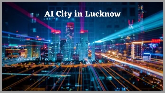 AI City in Lucknow Lucknow First AI City