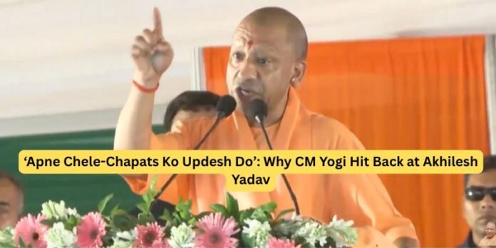 ‘Apne Chele-Chapats Ko Updesh Do’: CM Yogi